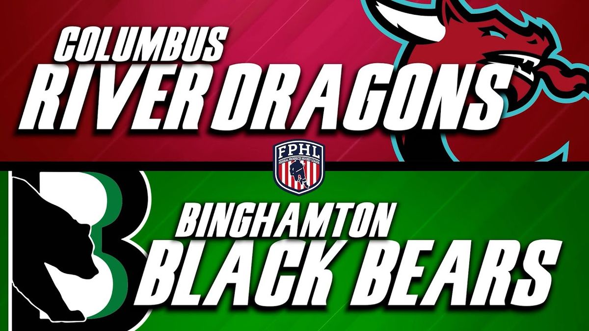 Binghamton Black Bears vs. Columbus River Dragons