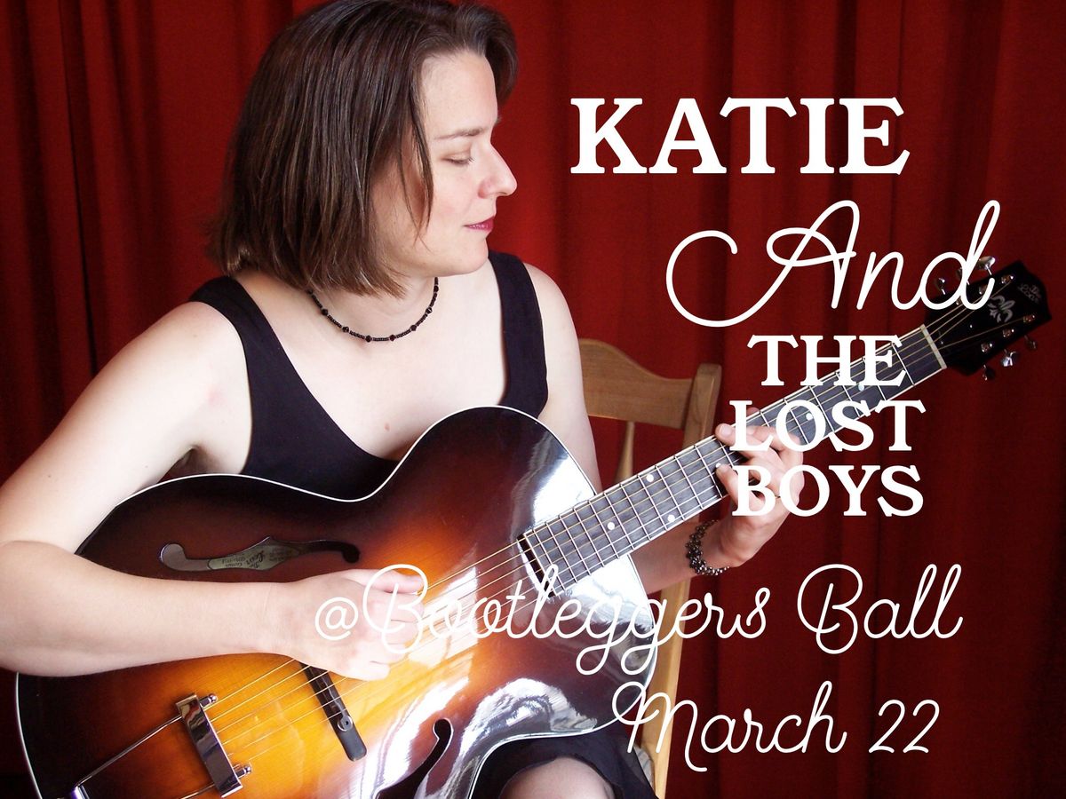 The Bootleggers Ball with Katie & The Lost Boys