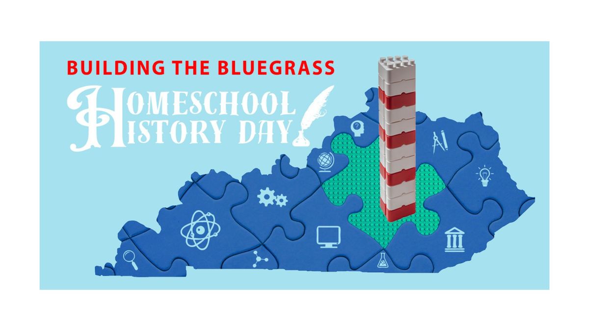 Homeschool History Day: Building the Bluegrass