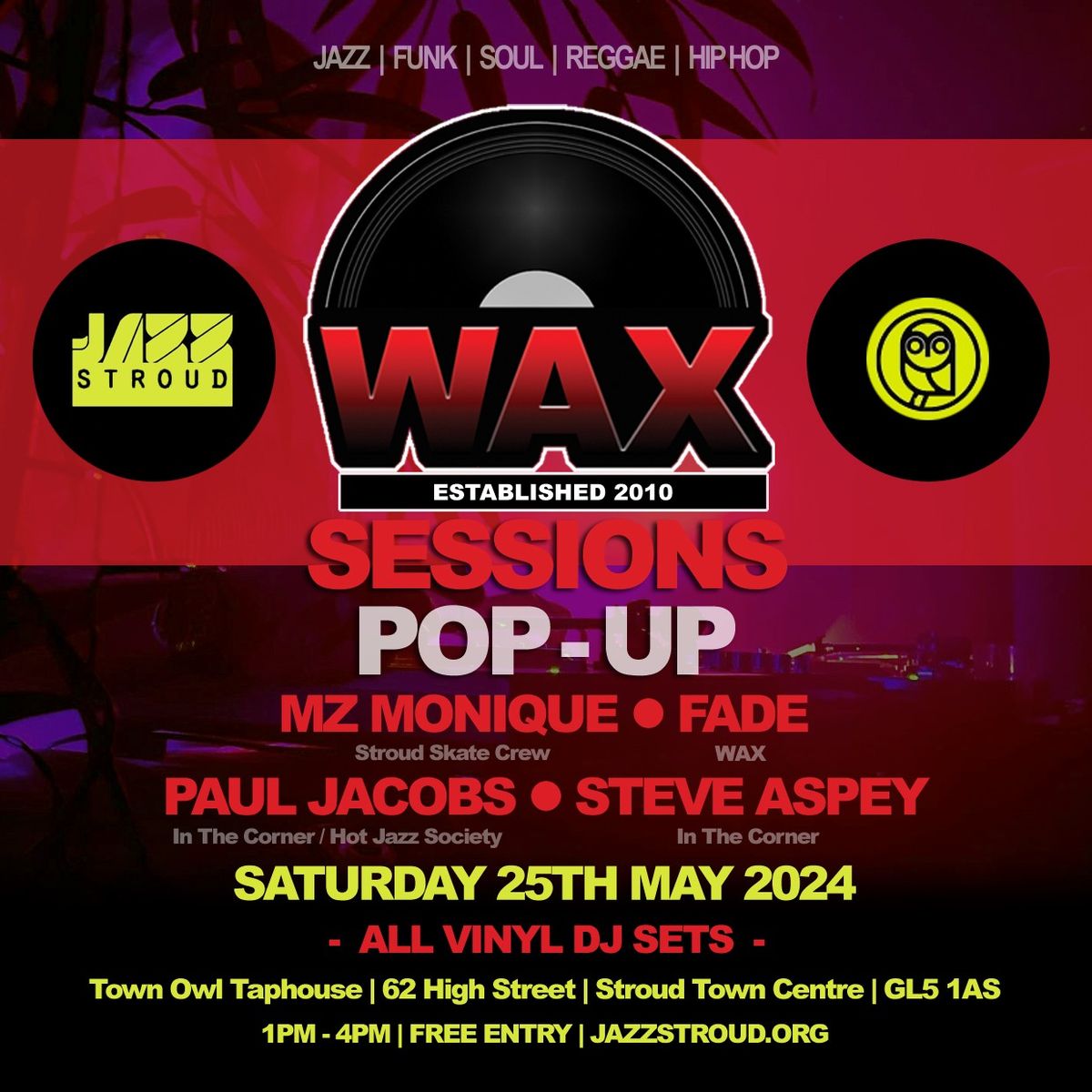 WAX Sessions Pop-Up - Mz Monique - Steve Aspey - Paul Jacobs - Fade - Town Owl Taphouse - 25th May! 