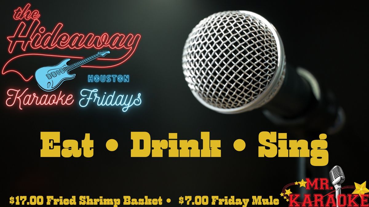 Karaoke Fridays at the Hideaway