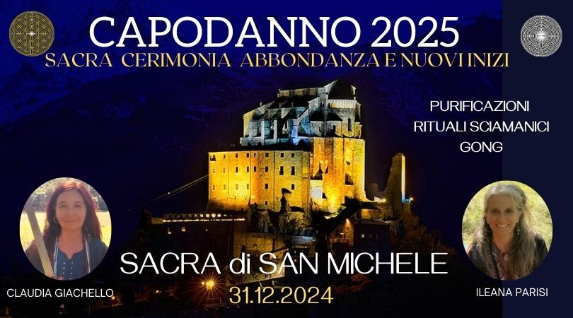 Capodanno 2025 - Sacra Cerimonia di Abbondanza- Sacra S. Michele | Ileana Parisi e Claudia Giachello