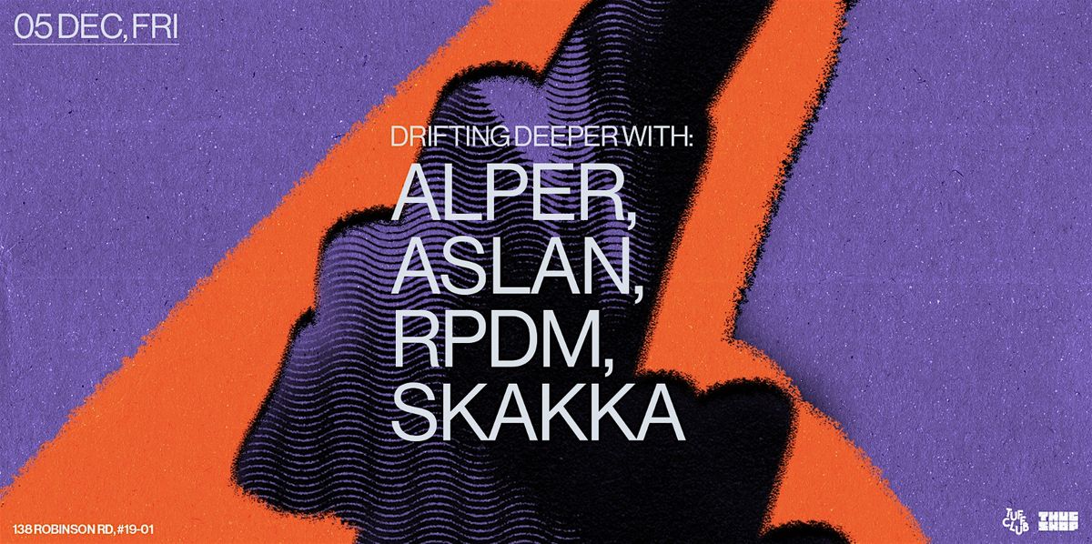 DRIFTING DEEPER with Alper, Aslan, RPDM, SKAKKA