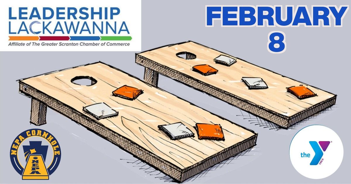 Leadership Lackawanna Cornhole Tournament Fundraiser @ YMCA Dunmore   February 8