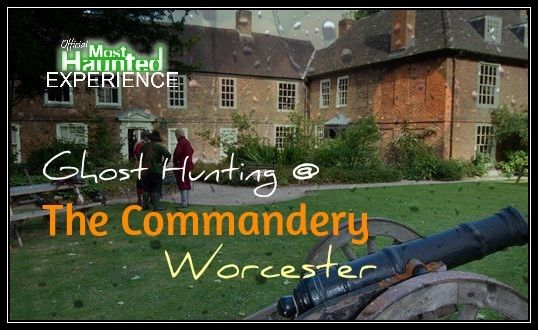 The Commandery Worcester Ghost Hunt 