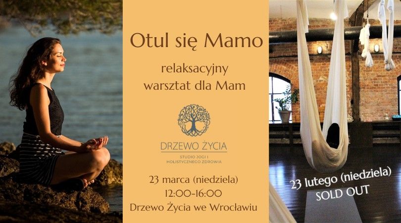 Otul si\u0119 Mamo - warsztat relaksacyjny dla Mam