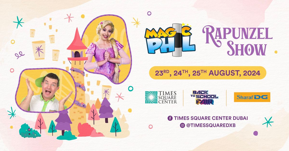 #BackToSchool: Magic Phil and Rapunzel Show 