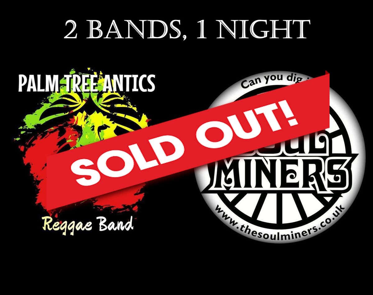 ** SOLD OUT ** The Big Motown & Reggae Nite with Palm Tree Antics & The Soul Miners @ The Earl Haig