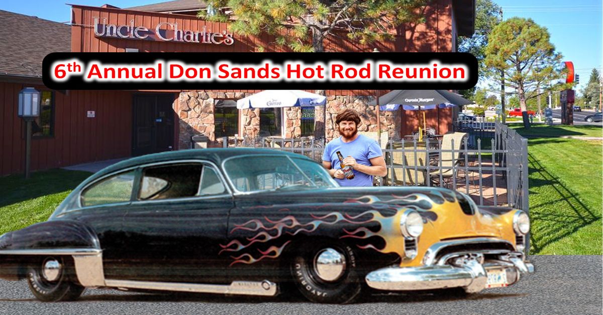 6th Annual Don Sands Hot Rod Reunion