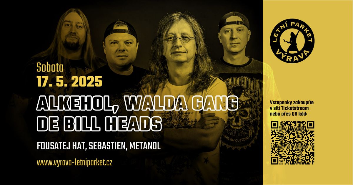 Alkehol, Walda Gang, De Bill Heads, Fousatej Hat, Sebastien, Metanol