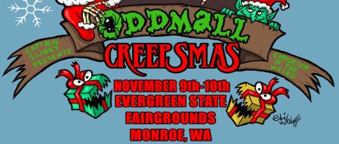 Captain Slinky Presents: Oddmall Emporium of the Weird Creepsmas 4!