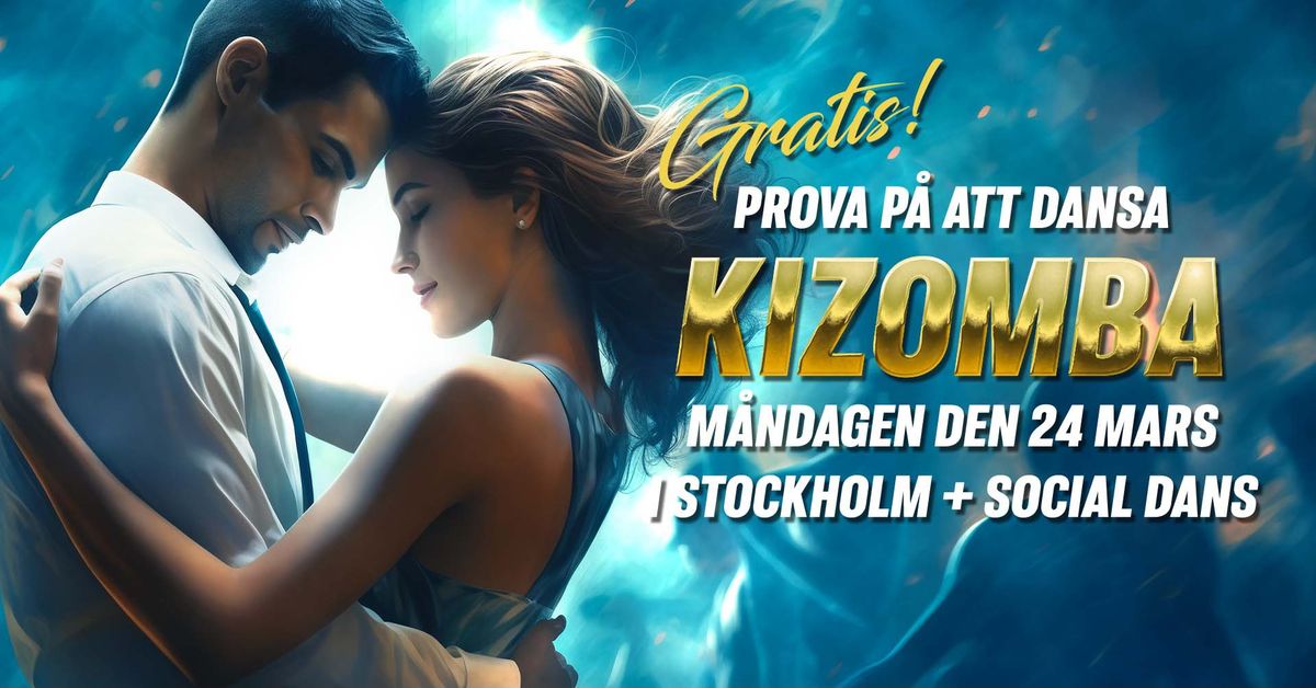 \ud83d\udca5GRATIS\ud83d\udca5 prova p\u00e5 KIZOMBA i Stockholm + Social Dans