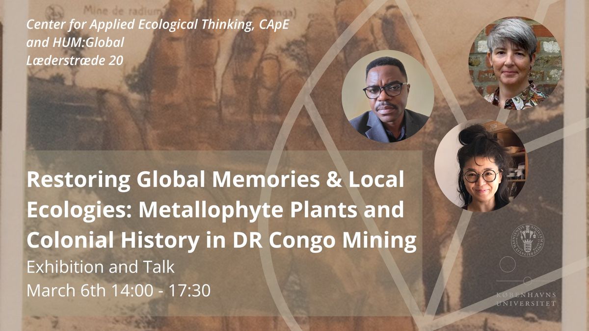 Restoring Global Memories & Local Ecologies: Exhibition and Talk