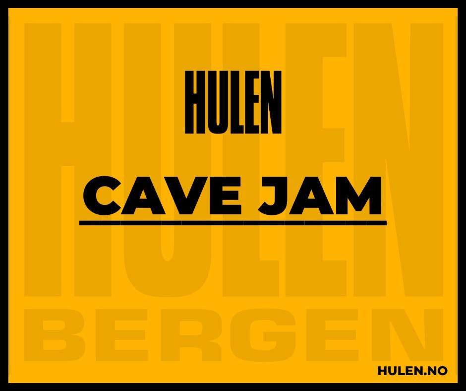 CAVE JAM \u2013 \u00e5pen scene || Hulen