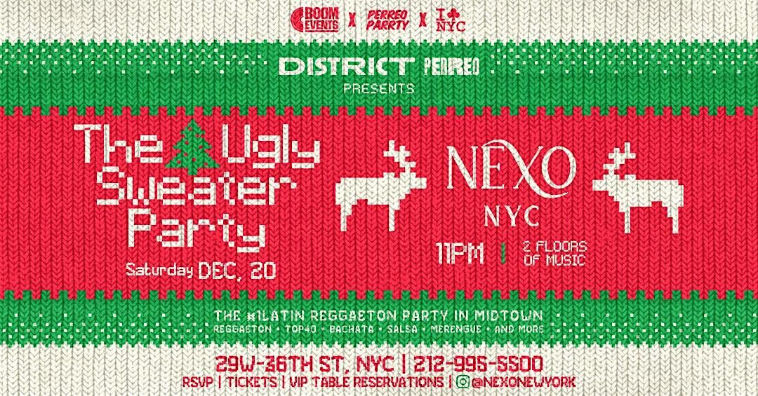 12\/20 UGLY SWEATER  PARTY - DISTRICT PERREO @ NEXO NYC