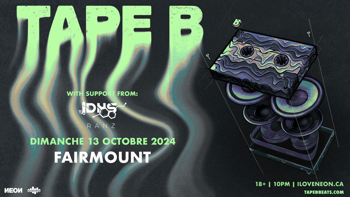 TAPE B au Fairmount