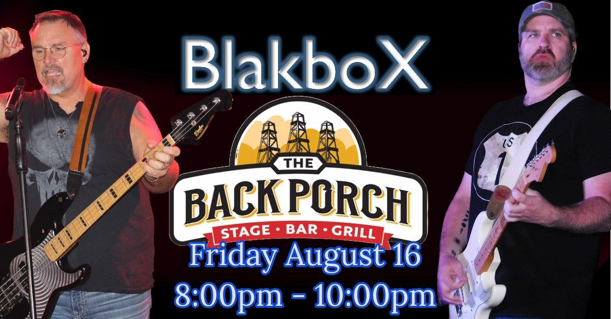 BlakboX Returns to The Back Porch!