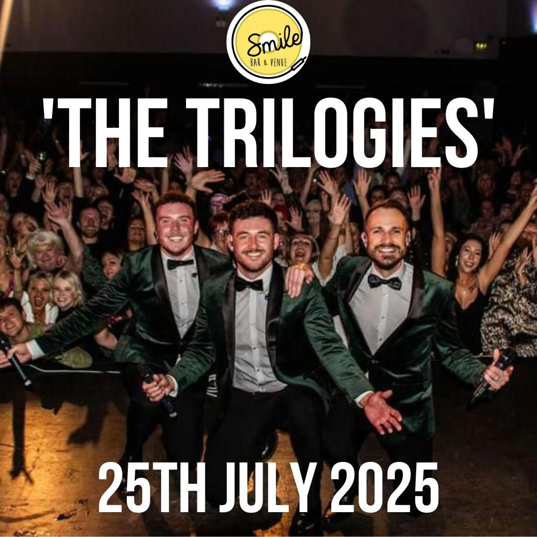 SMILE BAR &amp; VENUE PRESENTS  AN EVENING WITH 'THE TRILOGIES'