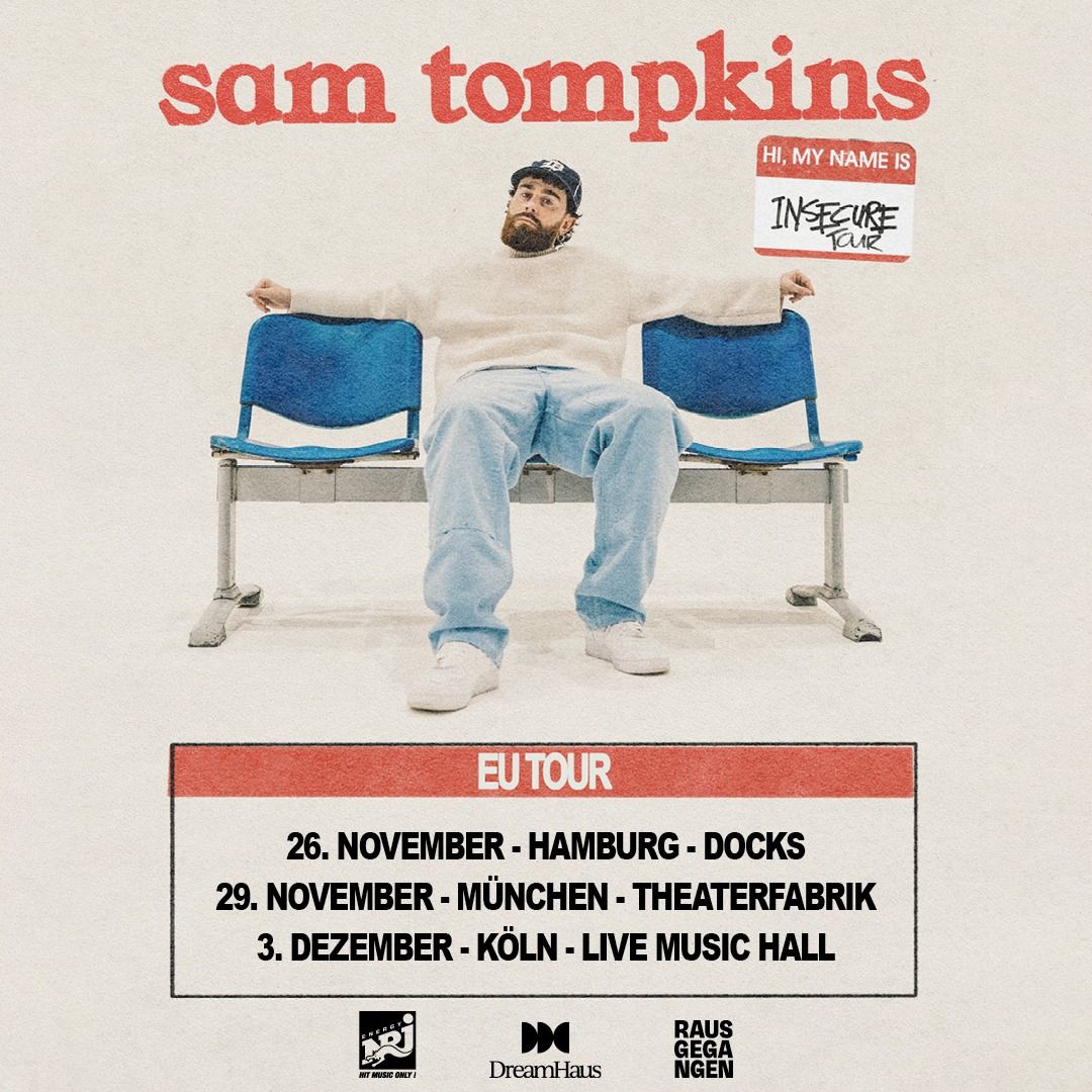 Sam Tompkins | hi, my name is insecure tour | M\u00fcnchen