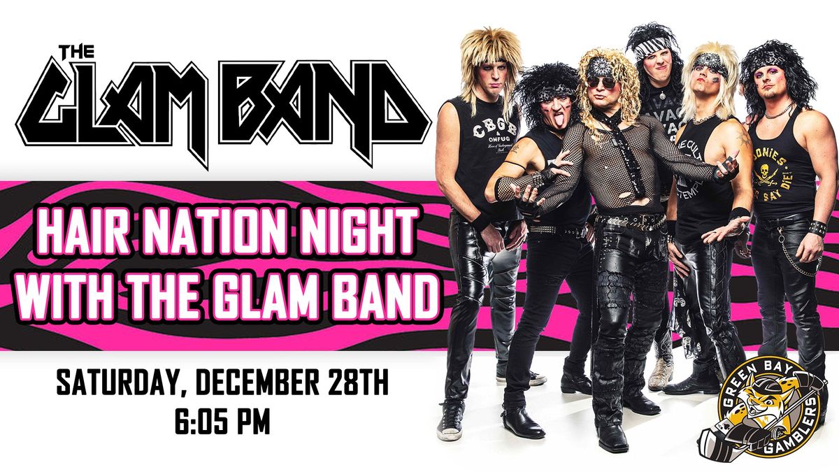 Green Bay Gamblers Hair Nation Night w\/ The Glam Band