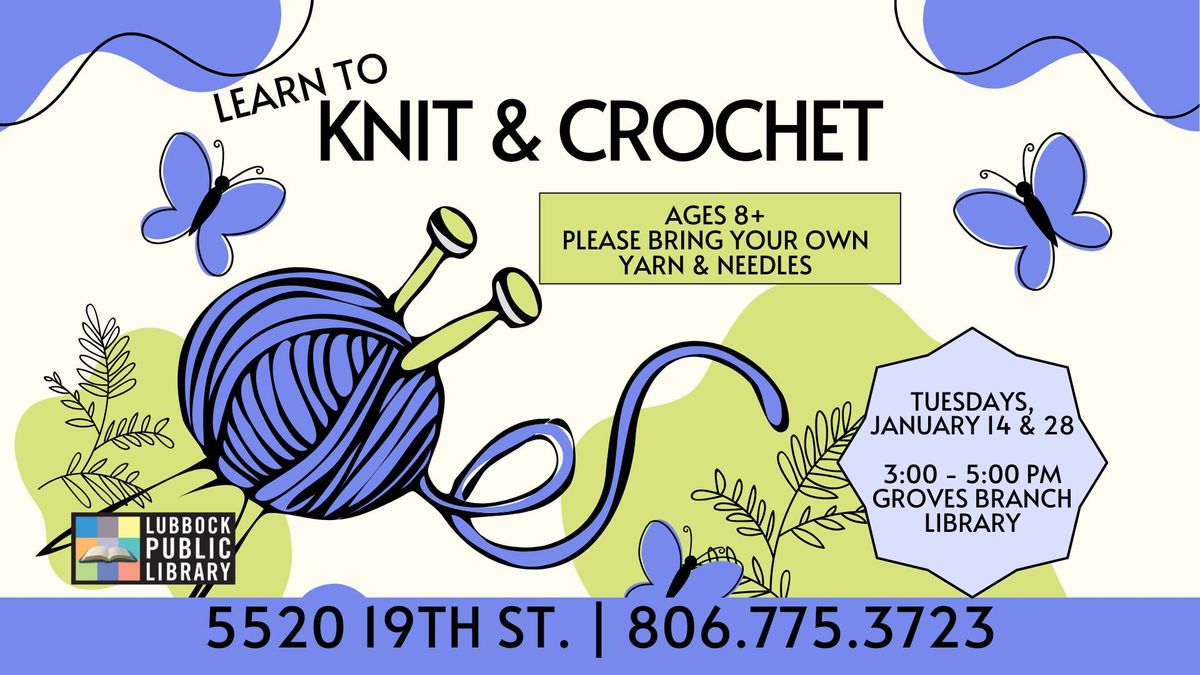 Learn to Knit and Crochet at Groves Branch Library