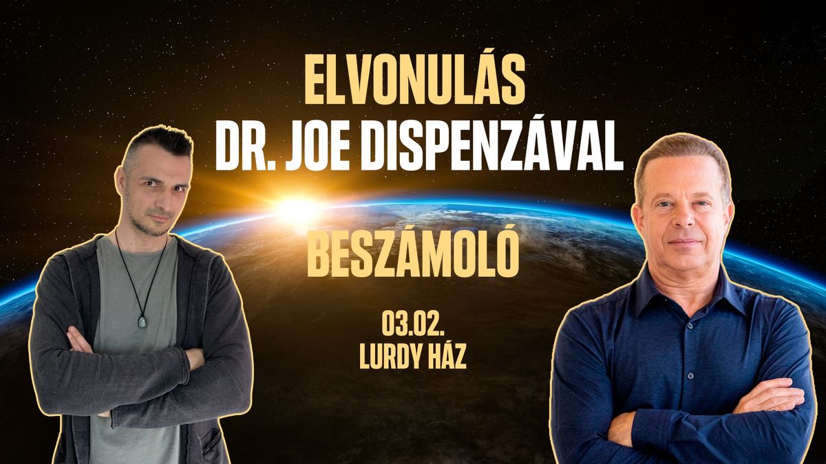 Elvonul\u00e1s Dr. Joe Dispenz\u00e1val - Besz\u00e1mol\u00f3