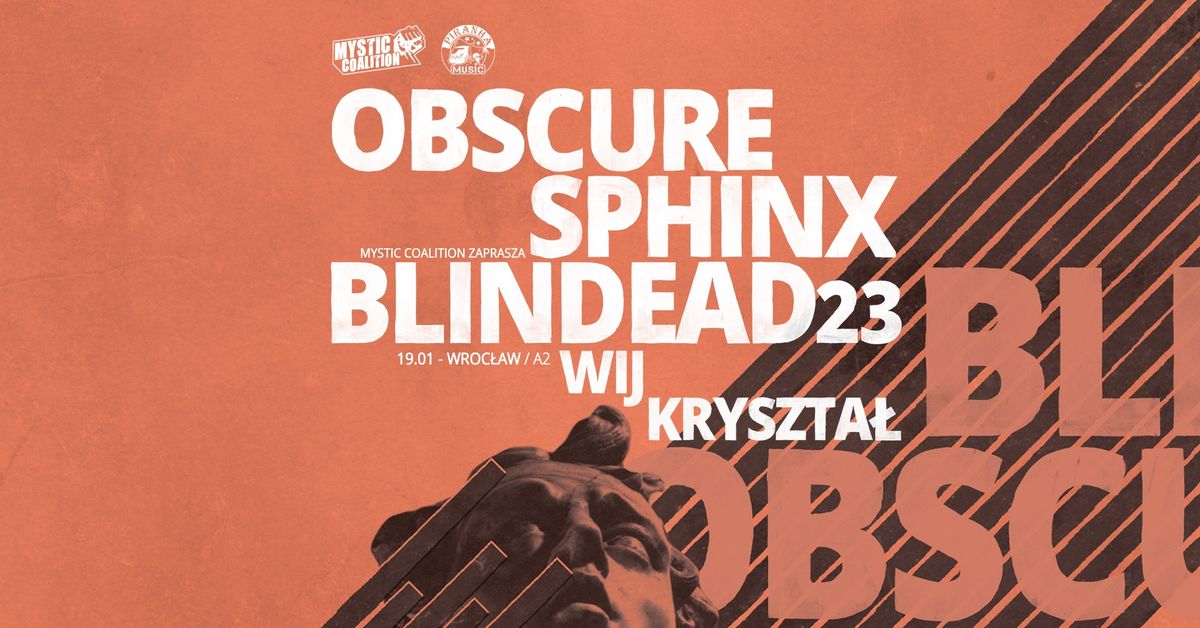 Obscure Sphinx + Blindead 23 + Wij + Kryszta\u0142 \/ 19.01.2025 \/ Wroc\u0142aw