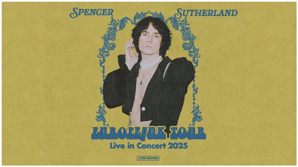 Spencer Sutherland: EUROPE\/UK TOUR 2025