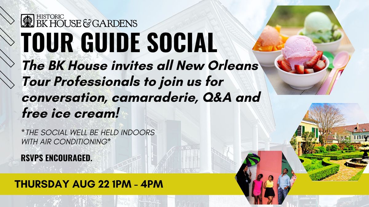 Tour Guide Ice Cream Social , Historic BK House & Gardens, New Orleans