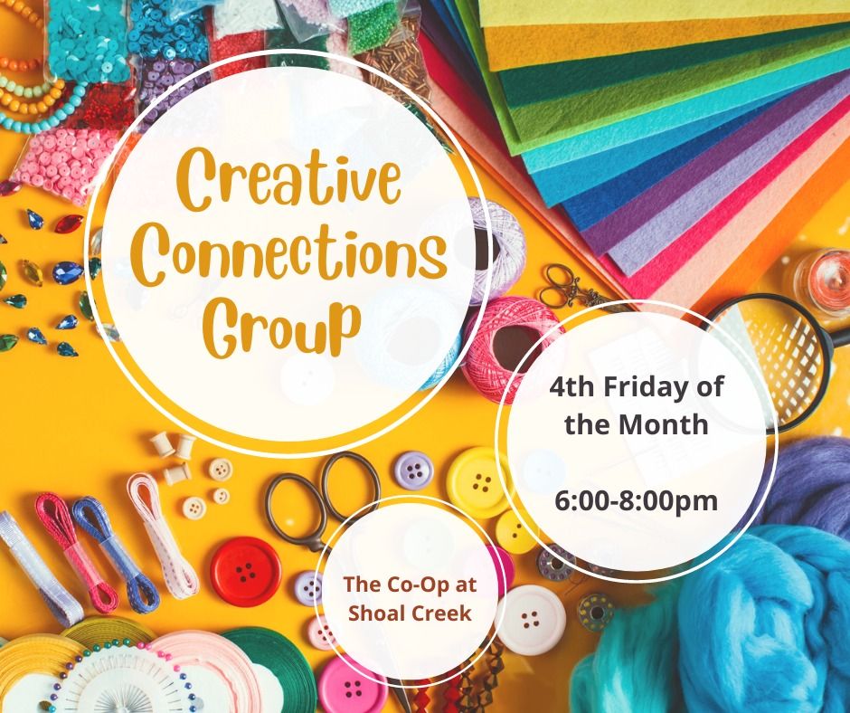 Monthly Creative Connections Group