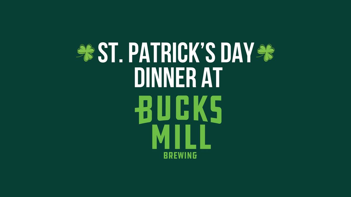 St. Patrick's Day Dinner at Bucks Mill Brewing