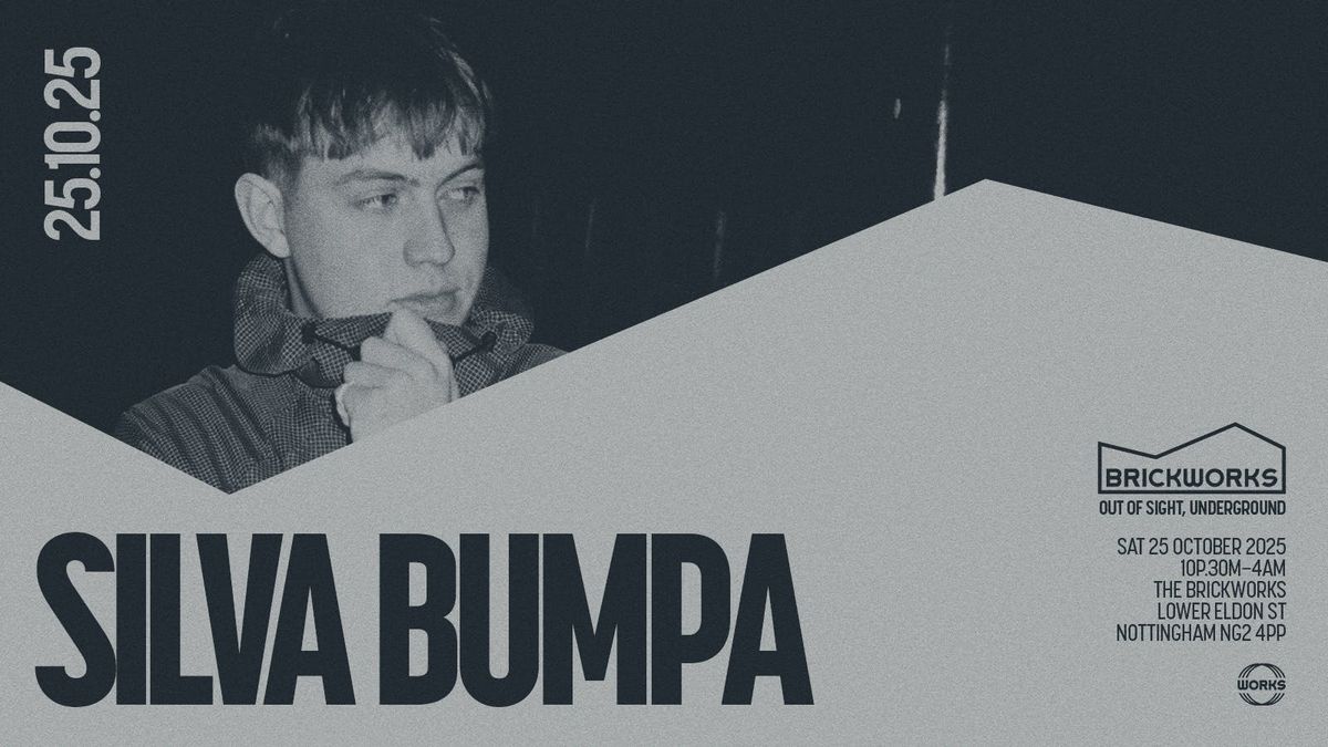  The Brickworks: SILVA BUMPA (ALL NIGHT LONG)