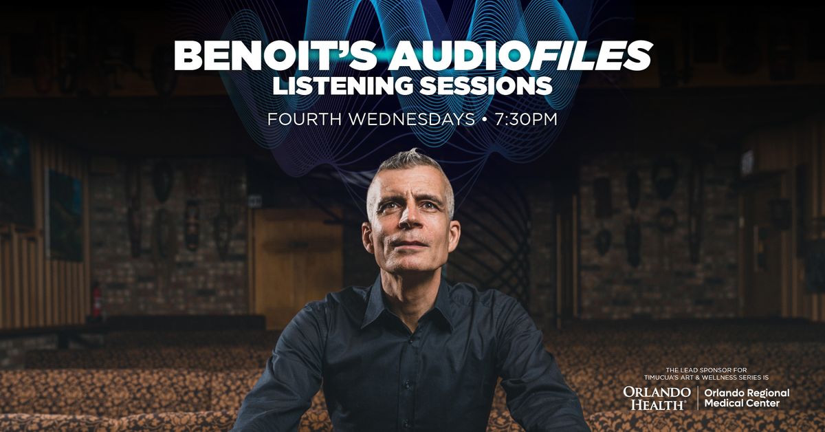 Art & Wellness: Benoit's AudioFiles Listening Sessions
