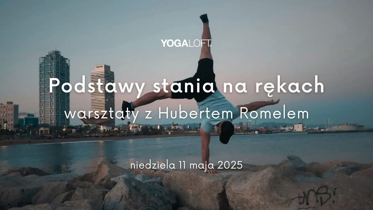 Podstawy stania na r\u0119kach: warsztaty z Hubertem Romelem