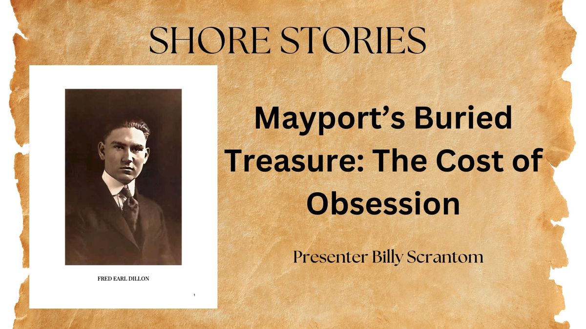Shore Stories: Mayport\u2019s Buried Treasure: The Cost of Obsession