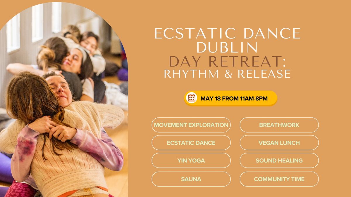 Ecstatic Dance Dublin Day Retreat with Yoga, Sound Healing, Lunch & Sauna