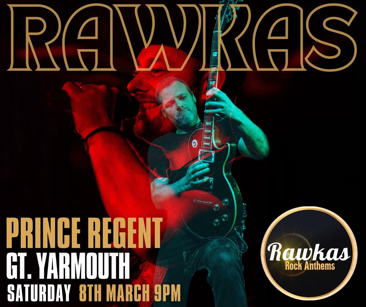 Rawkas @ The Prince Regent  