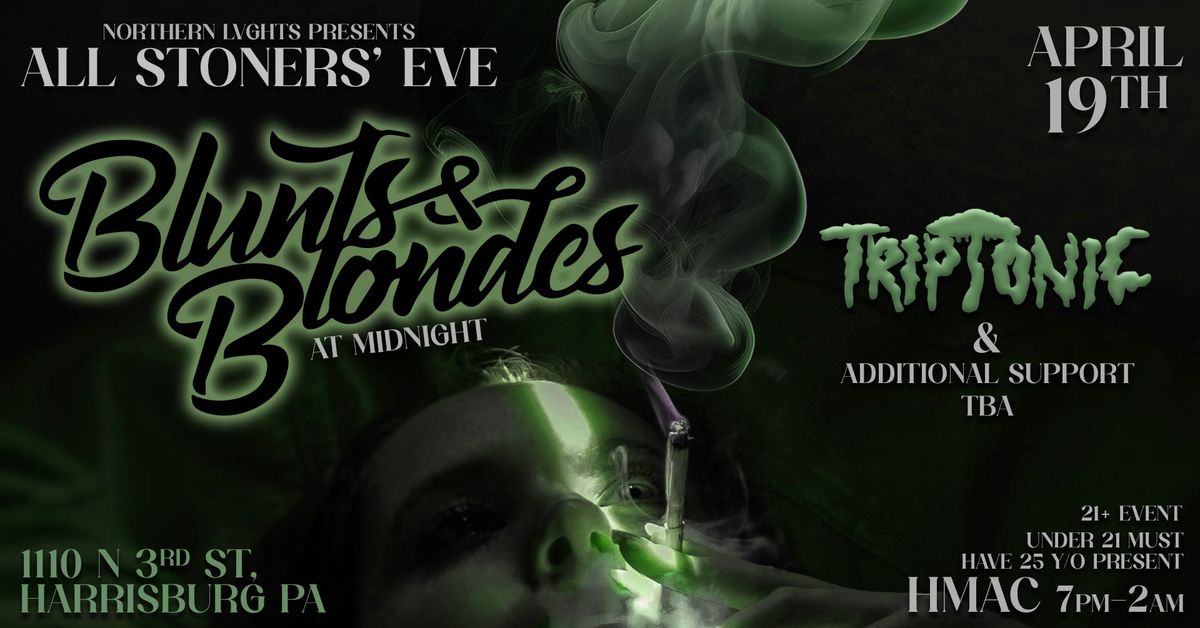 All Stoners Eve ft Blunts & Blondes at HMAC 4\/19 \/\/ Presented by Northern Lvghts