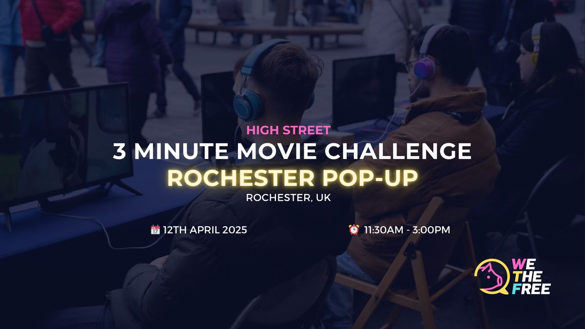 \ud83d\udccdWTF 3 Minute Challenge - Rochester Pop-Up | Rochester, UK | 12th April, 2025