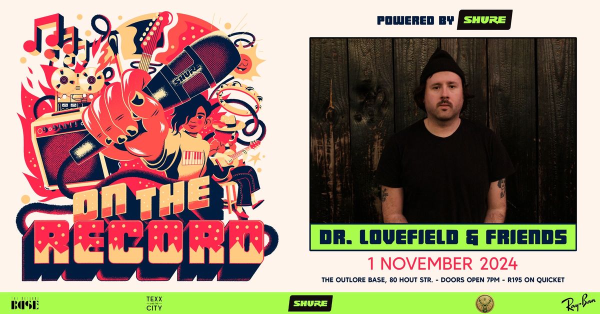 On The Record: Dr Lovefield & Friends