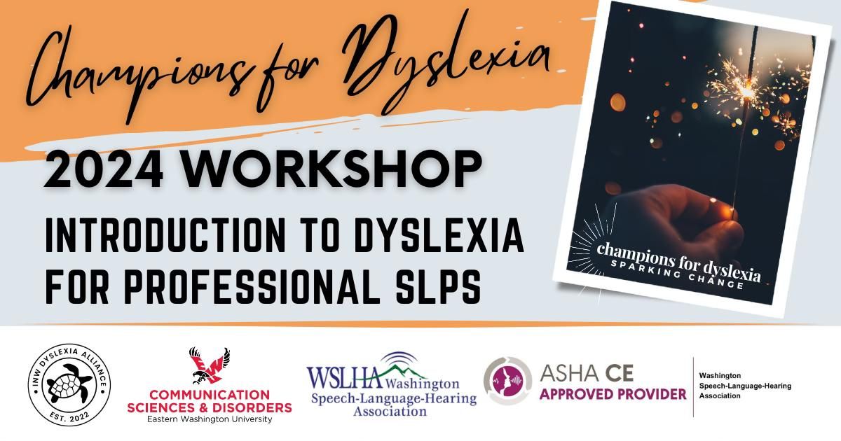 Introduction to Dyslexia for Professional SLPs - earn 0.3 ASHA CEUs!