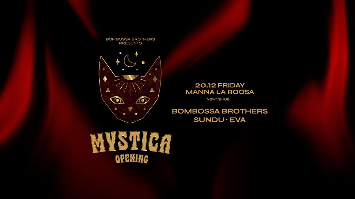 Mystica @ Manna La Roosa by Bombossa Brothers