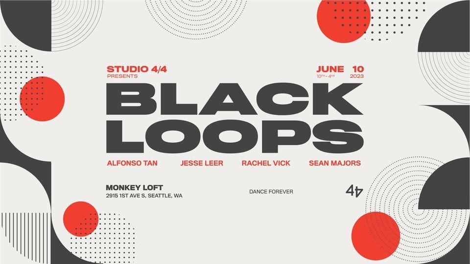Studio 4\/4 presents BLACK LOOPS