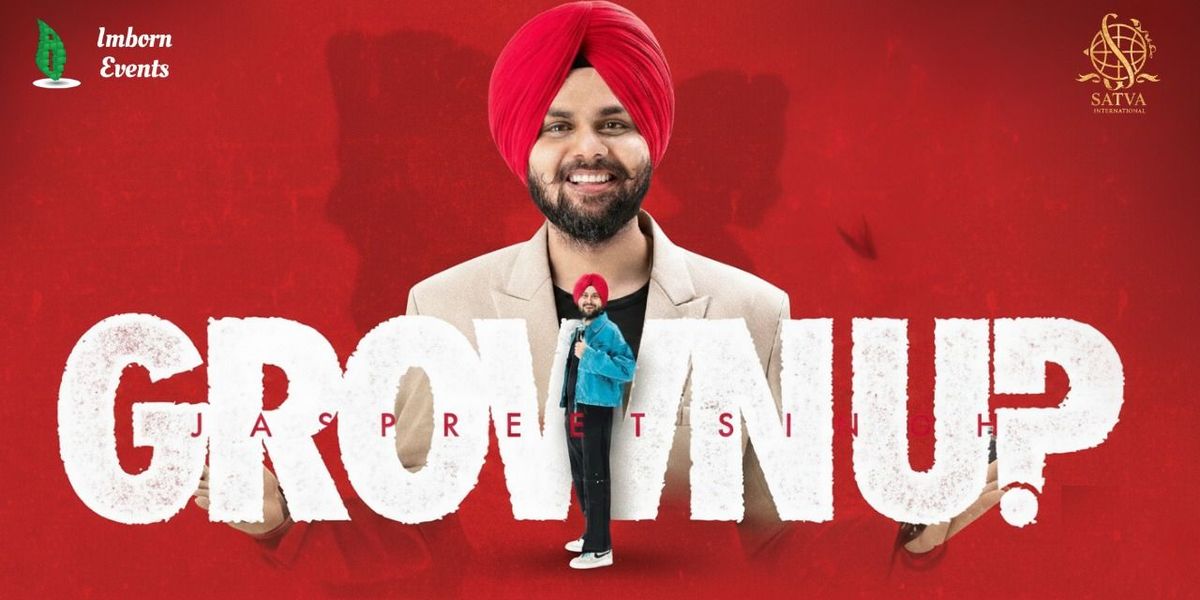 Grown-Up Standup Comedy Show by Jaspreet Singh
