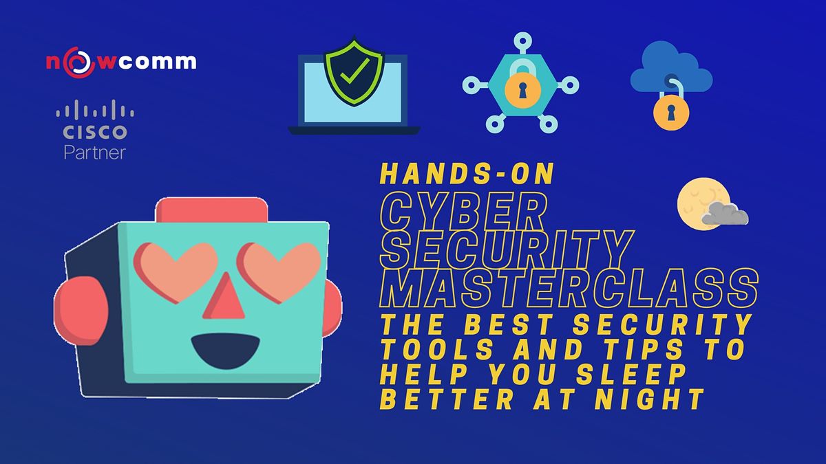 Hands-on Cyber Security Masterclass: The best security tools and tips