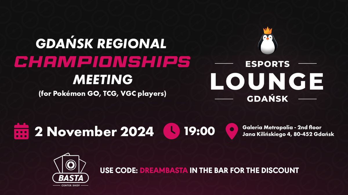 Gda\u0144sk Regional Championships Meeting (PoGo, TCG, VGC players)