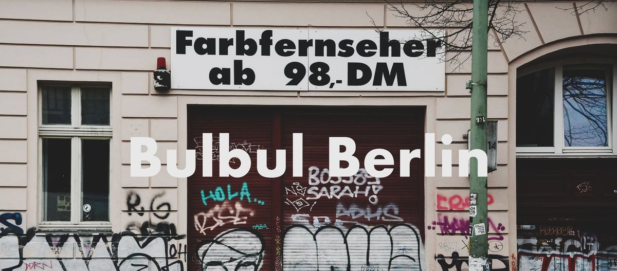 Bulbul Berlin - December 2024