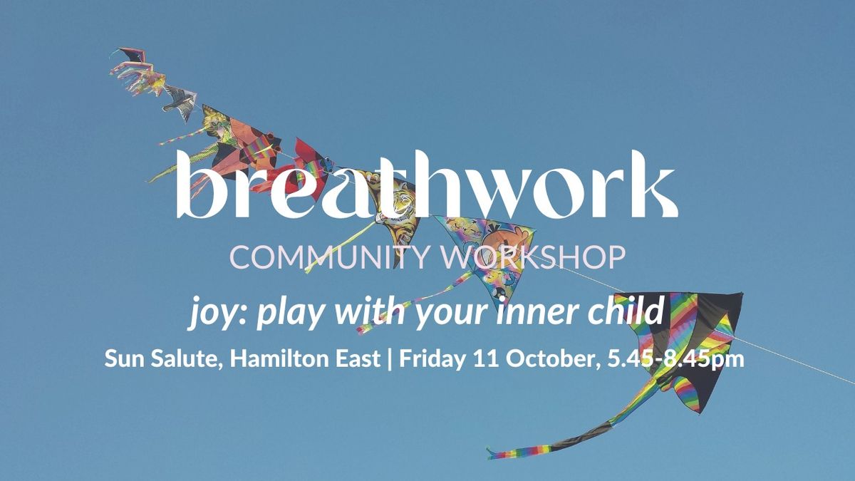 Community Breathwork Workshop: Joy: play with your inner child