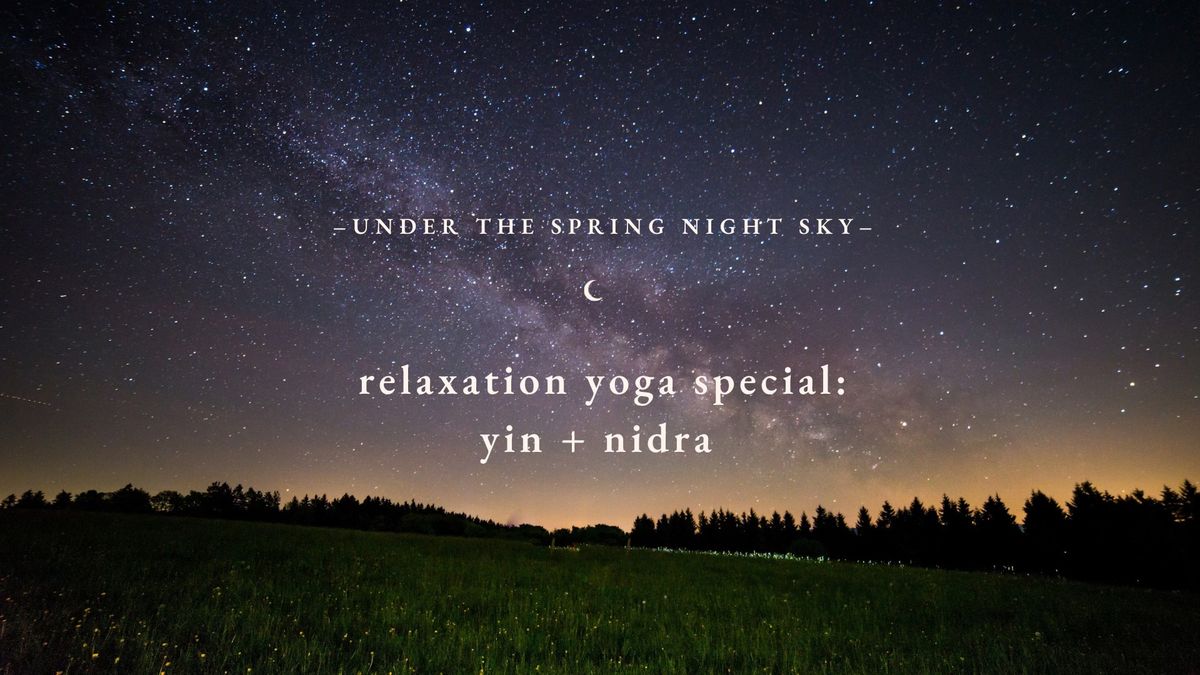 Under the spring night sky: Relaxation Yoga special