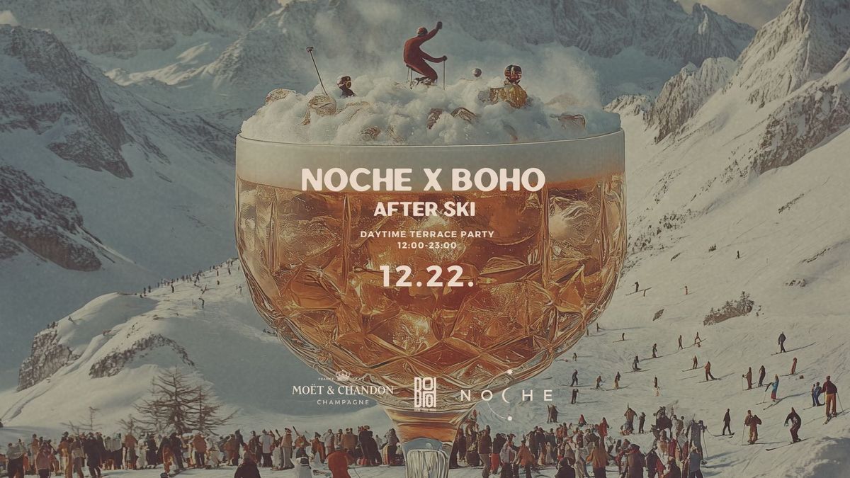 NOCHE x BOHO - After Ski\ud83c\udfbf pt.2